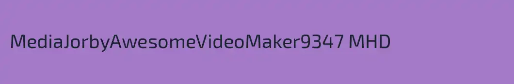 MediaJorbyAwesomeVideoMaker9347 MHD